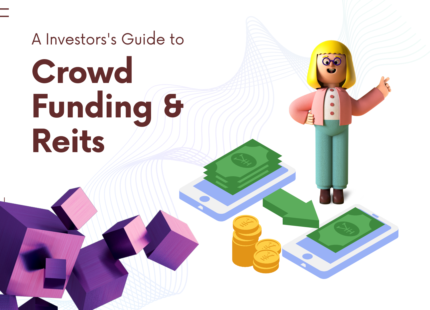 Small Investors Guide for Crowd funding & Reits